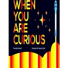 When You Are Curious