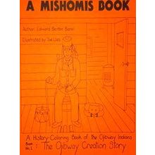 A Mishomis Book, A History-Coloring Book Of The Ojibway Indians