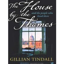 The House By The Thames - Gillian Tindall