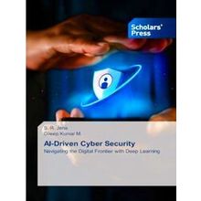 AI-Driven Cyber Security - S.R. Jena