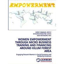 Women Empowerment Through Micro Business Training and Financing Around Kilum For