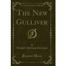The New Gulliver (Classic Reprint)
