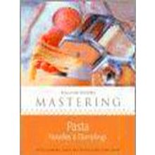 Williams-Sonoma Mastering Pasta, Noodles & Dumplings