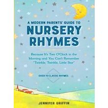 A Modern Parents Guide To Nursery Rhymes