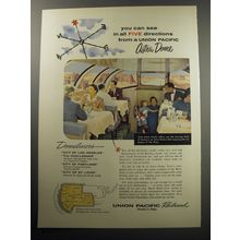 1957 Union Pacific Railroad Ad - You can see in all Five directions
