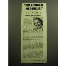 1949 General Foods Instant Postum Ad - No longer nervous!