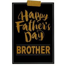 Happy Father's Day Brother - Father's Day Greeting Card - 24087