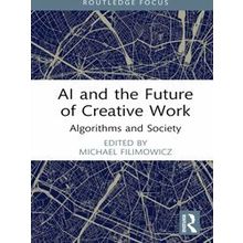 Algorithms and Society: AI and the Future of Creative Work - Various Authors