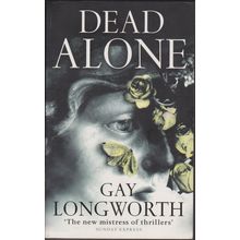 Dead Alone, by Gay Longworth