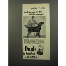 1953 Armour Dash Dog Food Ad - Labrador Retriever Dalwood Shadow