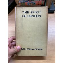 1937 "THE SPIRIT OF LONDON" PAUL COHEN-PORTHEIM ILLUSTRATED HARDBACK BOOK (P4)