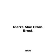 Pierre Mac Orlan. Brest. In English (ask us if in doubt)/Pierre Mac Orlan. Bres