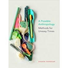 A Possible Anthropology Methods for Uneasy Times
