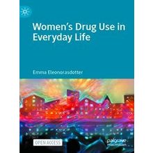 Women's Drug Use In Everyday Life