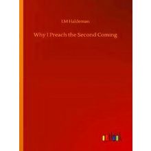 Why I Preach the Second Coming