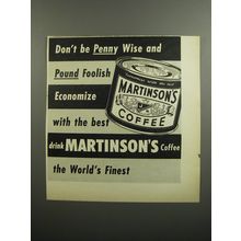 1952 Martinson's Coffee Ad - Don't be Penny Wise and Pound foolish