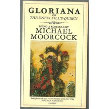 Gloriana, or The Unfulfill'd Queen, by Michael Moorcock