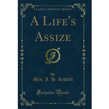 A Life's Assize (Classic Reprint)