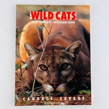 Wild Cats: Lynx Bobcats Mountain Lions Paperback by Candace Savage