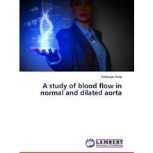 A Study of Blood Flow in Normal and Dilated Aorta