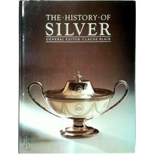 The History of Silver by Claude Blair
