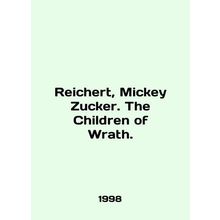 Reichert, Mickey Zucker. The Children of Wrath. In English /Reichert, Mickey Zu