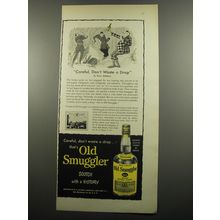 1955 Old Smuggler Scotch Ad - Careful, Don't waste a drop by Dave Attebury