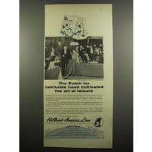 1955 Holland-America Line Cruise Ad - The Dutch for centuries have cultivated