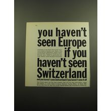 1960 Swiss National Tourist Office Advertisement - You haven't seen Europe