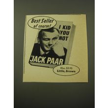 1960 Little, Brown Book Advertisement - I Kid you Not by Jack Paar