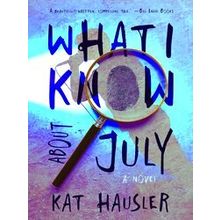 What I Know About July