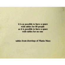 Tables From Drawings of Mario Merz. It is as Possible to Have a Space With Table