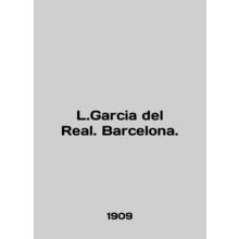 L.Garcia del Real. Barcelona. In English /L.Garcia del Real. Barcelona.