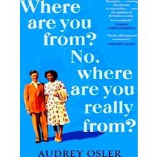 Where Are You From? No, Where Are You Really From