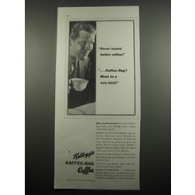 1933 Kellogg's Kaffee-Hag Coffee Ad - Never tasted better coffee!