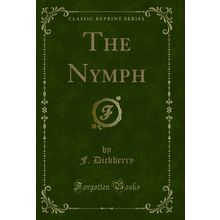 The Nymph (Classic Reprint)