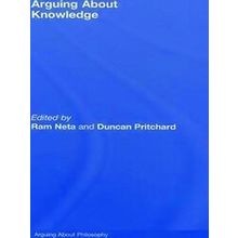 Arguing about Knowledge - Dunca Pritchard