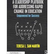 A Leadership Playbook For Addressing Rapid Change In Education