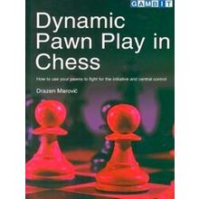 Dynamic Pawn Play In Chess