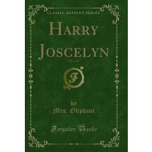 Harry Joscelyn, Vol. 1 of 3 (Classic Reprint)