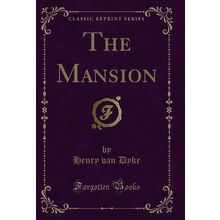 The Mansion (Classic Reprint)