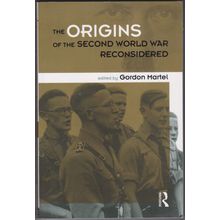 The Origins of the Second World War Reconsidered, edited by Gordon Martel. TPB
