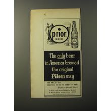 1953 Prior Beer Ad - The only beer in America brewed the original Pilsen way