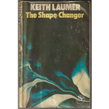 The Shape Changer, by Keith Laumer. Lafayette O'Leary. HC/DJ, ex-library