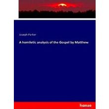 A homiletic analysis of the Gospel by Matthew