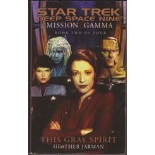 This Gray Spirit, by Heather Jarman. Star Trek