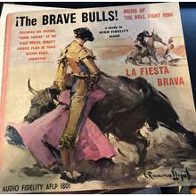 The Brave Bulls La Fiesta Brava - Nunez- Bull Fight Ring Music LP