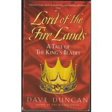 Lord of the Fire Lands, by Dave Duncan. King's Blades 2