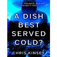 A Dish Best Served Cold