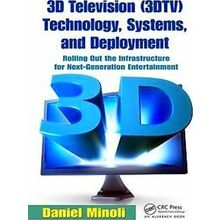 3D Television (3D TV) Technology, Systems, and Deployment